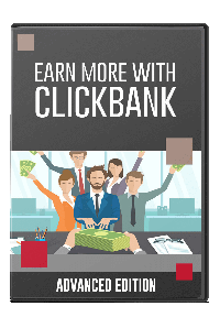 Earn More With Clickbank – Advanced