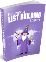 Become A List Building Expert