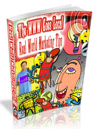 WWW Goes Local – Real World Marketing Tips