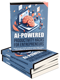 AI-Powered Productivity Hacks for Entrepreneurs
