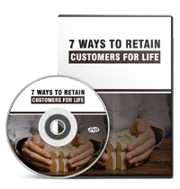 7 Ways To Retain Customers For Life – Video Upgrade